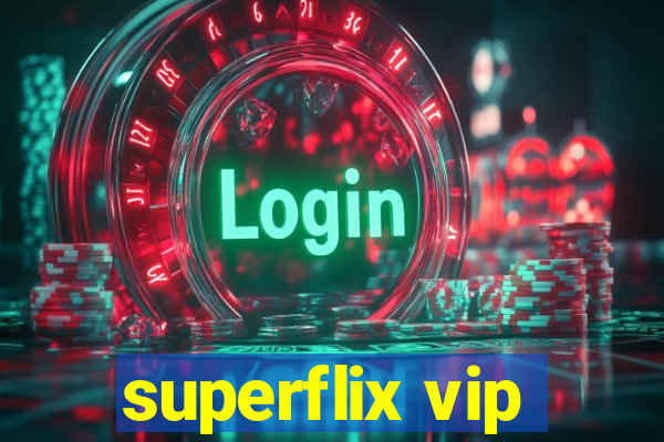 superflix vip